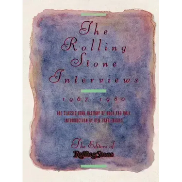 The Rolling Stone Interviews: 1967-1980