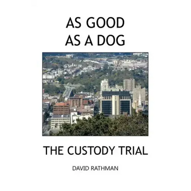 As Good as a Dog: The Custody Trial