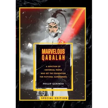 Marvelous Qabalah: A Depiction of Historical People Who Set the Foundation for Fictional Superheroes