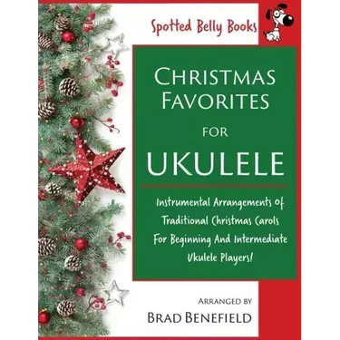 Christmas Favorites for Ukulele: Instrumental arrangements of traditional Christmas carols for beginning and intermediate ukulele players.