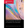 The Routledge Handbook of Disability and Sexuality
