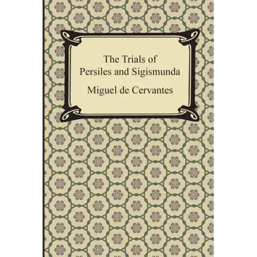 The Trials of Persiles and Sigismunda