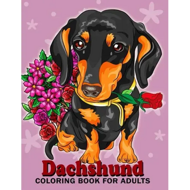 Dachshund coloring book for Adults: Dog and Puppy Coloring Book Easy, Fun, Beautiful Coloring Pages