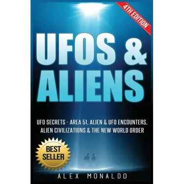 UFOs & Aliens: UFO Secrets - Area 51, Alien & UFO Encounters, Alien Civilizations & the New World Order