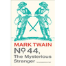 No. 44, the Mysterious Stranger: Volume 3