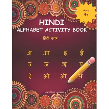 Hindi Alphabet Activity Book: Hindi Alphabet Practice Workbook - Trace and Write Hindi Letters