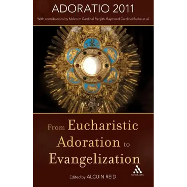 From Eucharistic Adoration to Evangelization