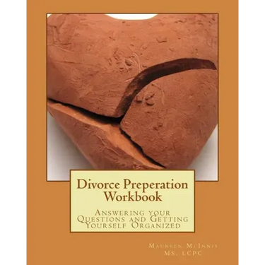 Divorce Preperation Workbook: Answering your Questions and Getting Yourself Organized