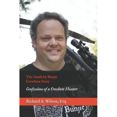 The Death by Bunjie Crossbow Story: Confessions of a Crossbow Hunter