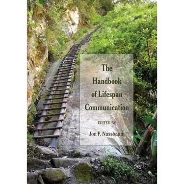 The Handbook of Lifespan Communication