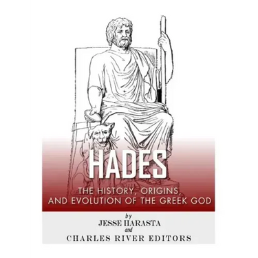 Hades: The History, Origins and Evolution of the Greek God