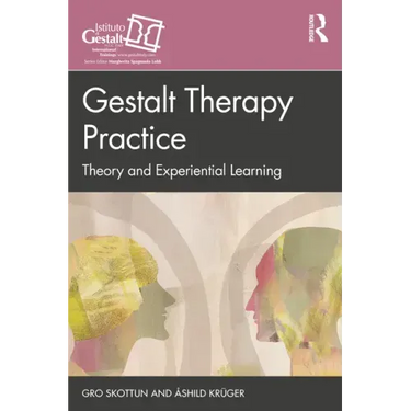 Gestalt Therapy Practice: Theory and Experiential Learning