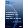 Mathematical Models for the Design of Electrical Machines