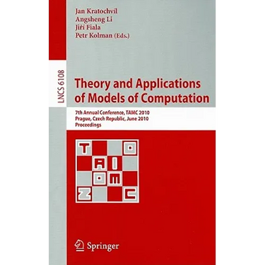 Theory and Applications of Models of Computation: 7th Annual Conference, TAMC 2010 Prague, Czech Republic, June 7-11, 2010 Proceedings