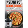 Instant Pot Cookbook Quick & Easy Electric Pressure Cooker Recipes For Your Fami
