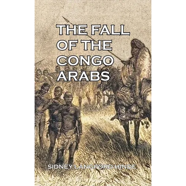 The Fall of the Congo Arabs