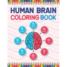 Human Brain Coloring Book: The Human Brain Coloring Book. Human Brain Model Anatomy, Human Brain Diagram, Human Brain Art, Human Brain and Human