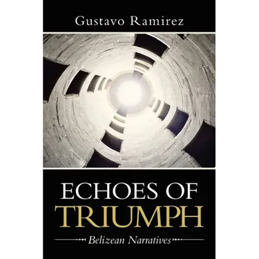 Echoes of Triumph: Belizean Narratives