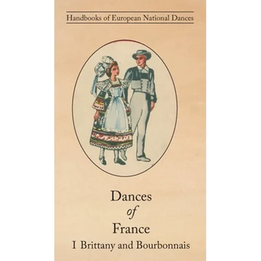 Dances of France I - Brittany and Bourbonnais