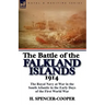 The Battle of the Falkland Islands 1914: the Royal Navy at War in the South Atlantic in the Early Days of the First World War