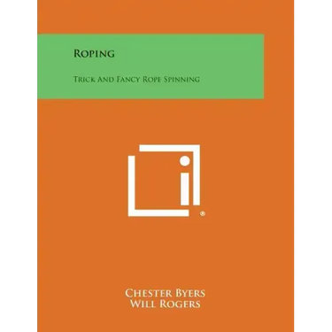 Roping: Trick and Fancy Rope Spinning