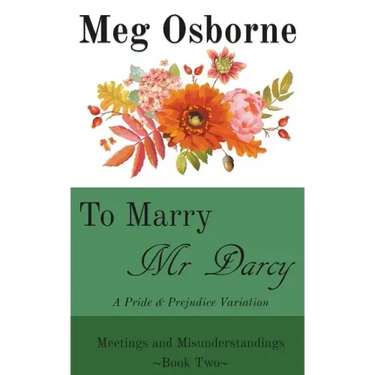 To Marry Mr Darcy - A Pride and Prejudice Variation