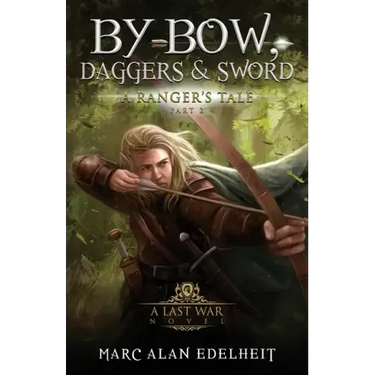 By Bow, Daggers, & Sword: Part Two