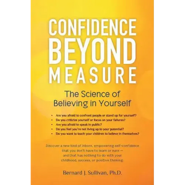 Confidence Beyond Measure: The Science of Believing in Yourself