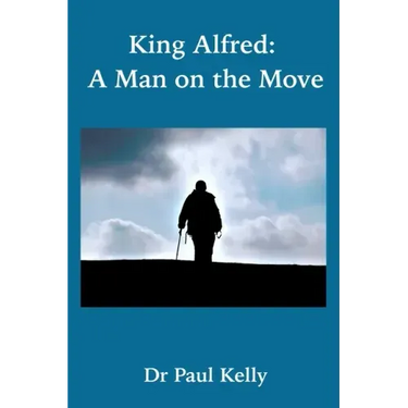 King Alfred: A Man on the Move