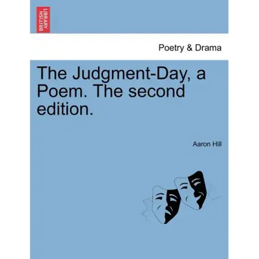 The Judgment-Day, a Poem. the Second Edition.