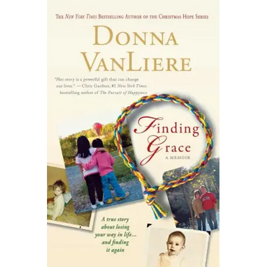 Finding Grace: A True Story about Losing Your Way in Life...and Finding It Again