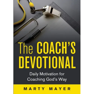 The Coach's Devotional: Daily Motivation for Coaching God's Way