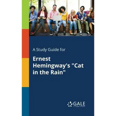 A Study Guide for Ernest Hemingway's "Cat in the Rain"