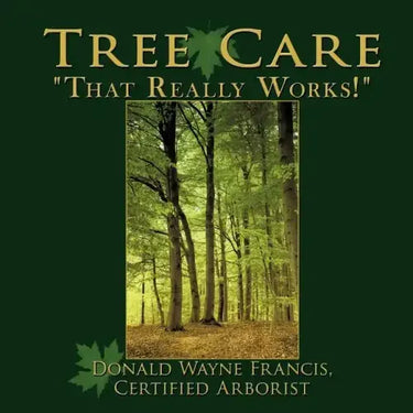 Tree Care: "That Really Works!"