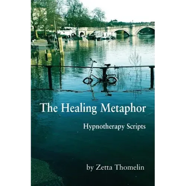 The Healing Metaphor: Hypnotherapy Scripts