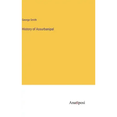 History of Assurbanipal