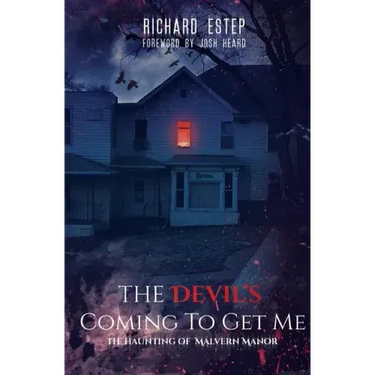 The Devil's Coming To Get Me: The Haunting of Malvern Manor