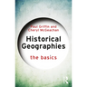 Historical Geographies: The Basics