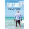 DriftAgain: 8 Traits of Supremely Purposeful People