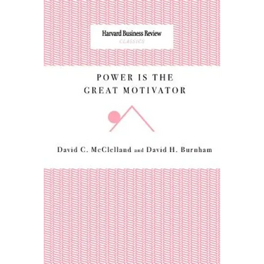 Power Is the Great Motivator