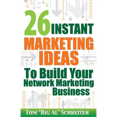 26 Instant Marketing Ideas to Build Your Network Marketing Business