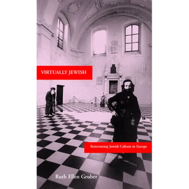 Virtually Jewish: Reinventing Jewish Culture in Europe