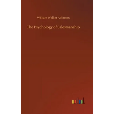 The Psychology of Salesmanship