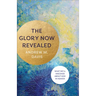 Glory Now Revealed