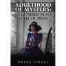 Adulthood of Mystery: A Cultured Peace State of Mind