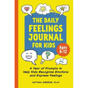 The Daily Feelings Journal for Kids: A Year of Prompts to Help Kids Recognize Emotions and Express Feelings