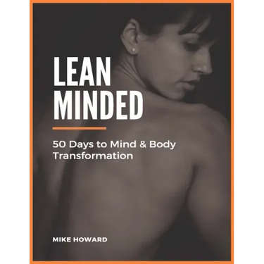Lean Minded: 50 Days to Mind & Body Transformation