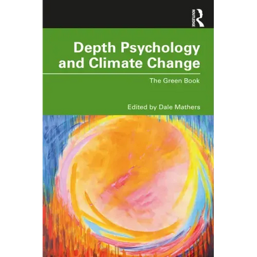 Depth Psychology and Climate Change: The Green Book
