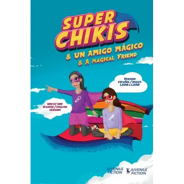 Super Chikis - Dual version English Spanish: Aventuras Super Chikis