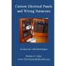 Custom Electrical Panels & Wiring Harnesses: An Interview with Mark Rogers